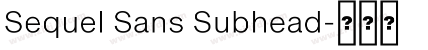 Sequel Sans Subhead字体转换